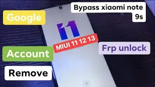 Bypass Redmi note 9s Bypass frp Xiaomi note 9s without pc remove Google account Xiaomi Redmi Note 9s