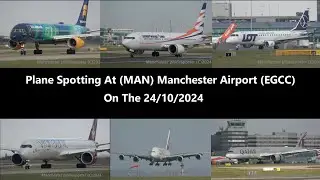 (4K) Plane Spotting At (MAN) Manchester Airport (EGCC) On The 24/10/2024