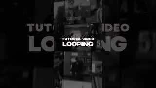 Tutorial Video Looping