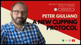 Peter Giuliano: A New Cupping Protocol #723 #specialtycoffee