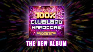 100% Clubland Hardcore - TV Commercial - Album Out Now!