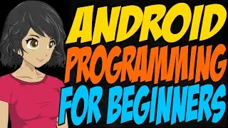 Android Programming for Beginners