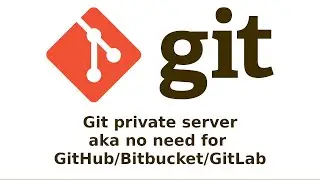 Git private server (aka no need for GitHub/Bitbucket/GitLab)