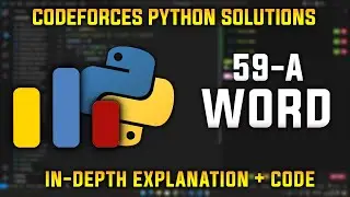 59A | Word | Codeforces Python Solutions | Explanation + Walkthrough