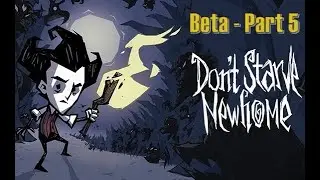 Dont Starve: NewHome - Beta test [часть 5 - Начало 3й главы, донат]