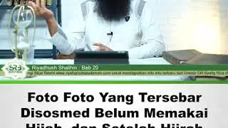 Foto Foto Yang Tersebar Disosmed Belum Memakai Hijab, dan Setelah Hijrah, Apa Yang Dilakukan ?