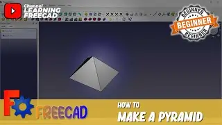 FreeCAD How To Make A Pyramid