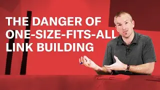 The Danger of One-Size-Fits-All Link Building