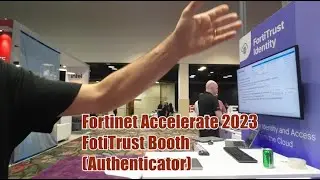 Fortinet Accelerate 2023 / Exploring FortiAuthenticator & FortiTrust with a  Systems Engineer