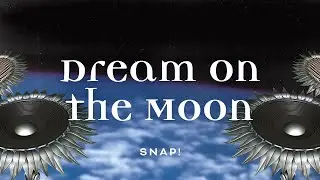 SNAP! - Dream On The Moon (Official Audio)