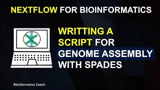 Nextflow  for Bioinformatics Tutorial | Episode 4 | Genome Assembly with SPADES Paired-End