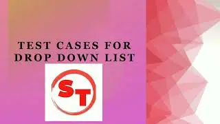 Test Cases For Drop Down List | UI, Functional and , Negative Test Cases For Drop Down List