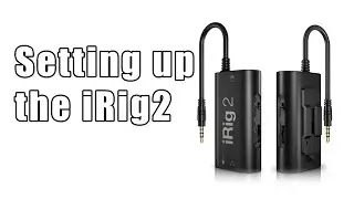 Setting up the iRig2