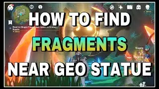 Genshin Impact ~ How to find the Fragments | Near Geo Statue | Newbies Tips