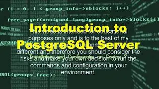 Installation, Configuration and Introduction to PostgreSQL