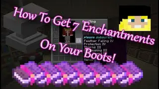 How To Get 7 Enchantments On Your Boots in Minecraft!