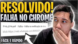 Falha na Verificação de Vírus Chrome e Firefox ( RESOLVIDO 2023 )