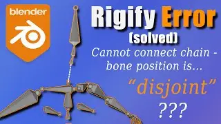 Blender Rigify Error [SOLVED]: Cannot connect chain - bone position is disjoint.