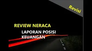 Laporan Keuangan | Review Neraca | Review Laporan Posisi Keuangan