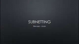 Uvod u Subnetting - Prvi deo