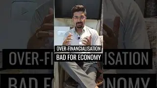 Over Financialisation in Indian Economy #shorts #economy #economics