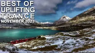 BEST OF UPLIFTING TRANCE MIX (November 2023) | TranceForce1