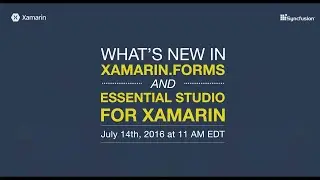 Whats New in Xamarin.Forms and Essential Studio for Xamarin