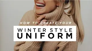 MY WINTER STYLE UNIFORM | How to Create a Winter Style Uniform