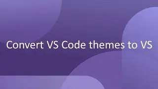 Convert VS Code themes to Visual Studio