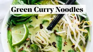 Thai Green Curry Noodles- a one pot wonder!