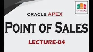 Point Of Sales | Create Forms | Full Course | Lecture-04 | Oracle APEX