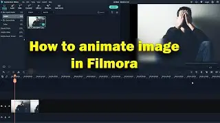 How to animate image in filmora (Step by step)