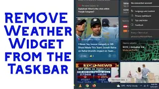 Remove Weather Widget in the Taskbar after Windows 10 Update News and Interests