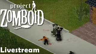 Project Zomboid - Livestream Ep.2