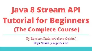 Java 8 Stream API Tutorial | Examples | Crash Course