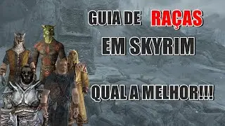 SKYRIM - GUIA de Raças e Classes ,qual escolher!?