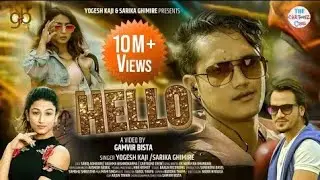 HELLO | FT. SAROJ & AASHMA | YOGESH KAJI / SARIKA GHIMIRE | OFFICIAL MUSIC VIDEO