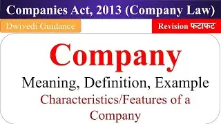 Companies Act 2013, Companies act,  Characteristics of Companies, company law revision, mba, bcom