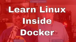 Can You Learn Linux inside Docker?: DevOps and Docker Live Show (Ep 44)