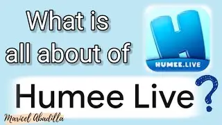 Humee Live App | What is all about | Maricel Abadilla