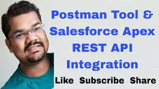 Salesforce LWC Integration Project Part 2 | Postman Tool | Salesforce Apex REST API Integration