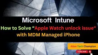 MS188- Solve Apple Watch unlock issue with MDM Managed iPhone