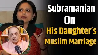 Subramanian Swamy On His Daughter’s Muslim Marriage . | Shubhankar Mishra|  Suhasini Haidar|