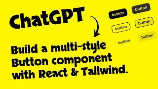 Asking ChatGPT to build a multi-style Button components