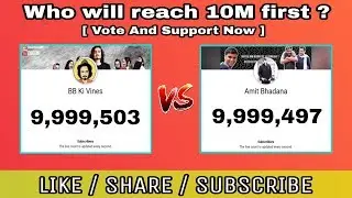 Bb ki vines vs Amit bhadana | Live subscribers count | who will reach 10m first?