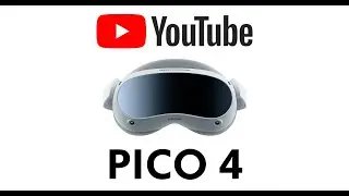 Запуск YouTube на Pico 4