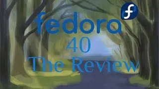 The Fedora 40 Review  #Linux #fedora