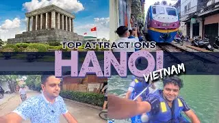 Top 23 places to visit in Hanoi, Vietnam | Attraction, Hotels, Transportation and Itinerary (3 Days)