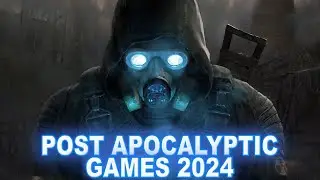 BEST Post Apocalyptic Games 2024 | Most Anticipated Video Games of 2024