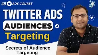 How to do Twitter Audience Targeting | Types of Twitter Audience Targeting  | Twitter Ads Course |#5